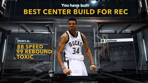 The New Best Center Build For The Rec In Nba K Gets Speed