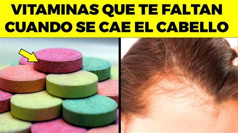 7 VITAMINAS OBLIGATORIAS cuando APARECE LA PÉRDIDA DE CABELLO YouTube