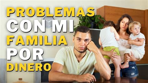 Problemas Con Mi Familia Por Dinero Andres Gutierrez Youtube