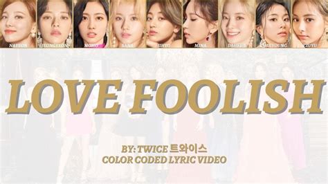 TWICE 트와이스 Love Foolish Coded Lyric Video YouTube