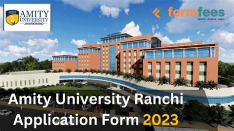 Amity University Ranchi Admission 2023 – Formfees