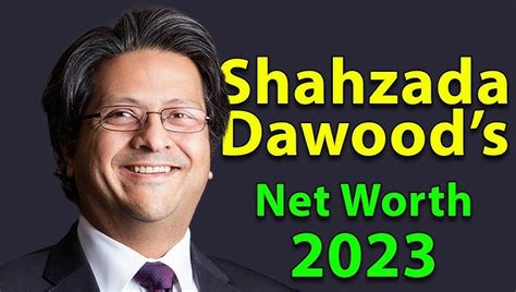 Shahzada Dawood Net Worth Exploring The Empires Wealth