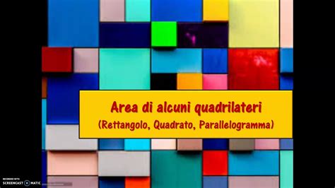 Area Di Alcuni Quadrilateri Rettangolo Quadrato Parallelogramma