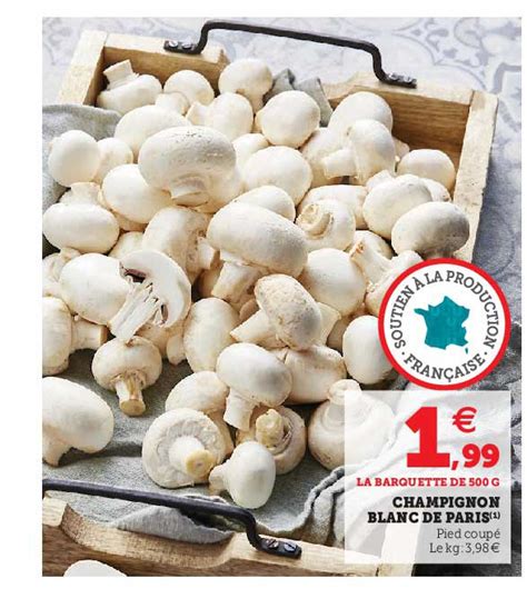 Promo Champignon Blanc De Paris Chez Hyper U Icatalogue Fr