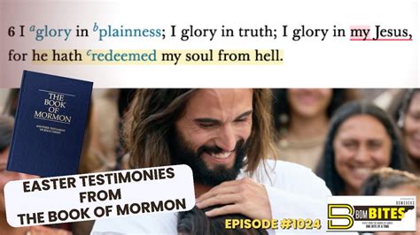 Bom Bites Episode Easter Testimonies From The Book Of Mormon