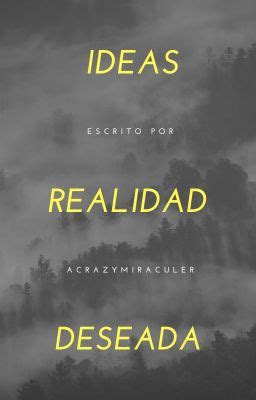 Ideas Realidad Deseada Qu Es El Gui N Por Qu Y C Mo Hacerlo Wattpad