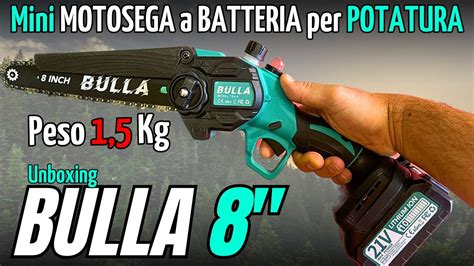 Mini Motosega A Batteria BULLA 8 UNBOXING ECONOMICA Con Valigetta E