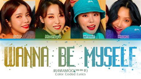 Mamamoo Wanna Be Myself Color Coded Lyrics Eng Rom Han