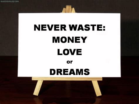 Waste Of Money Quotes And Sayings. QuotesGram