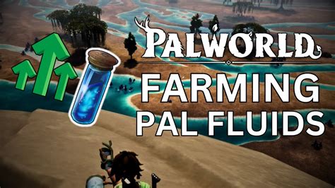 How To FARM PAL FLUIDS On Palworld 800 2 500 P H YouTube