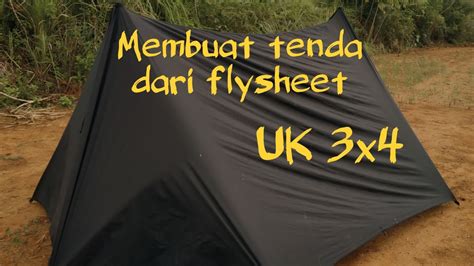 MEMBUAT TENDA DENGAN FLYSHEET UKURAN 3X4 TARP TENT YouTube