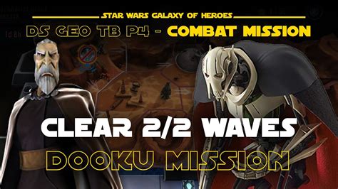 Defeating Phase Dooku Combat Mission Ds Geo Tb Swgoh Youtube