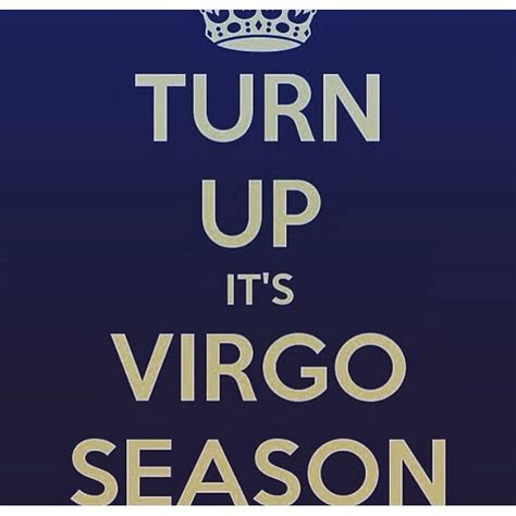 MY SEASON IS HERE SO GET UP AND CELEBRATE #virgoseason #virgo ♍️♍️♍️♍️ ...