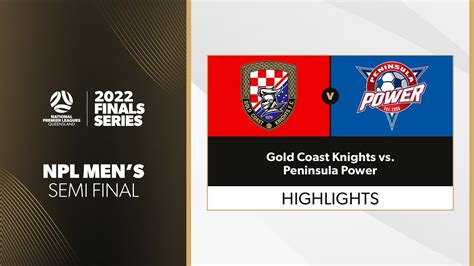 NPL Men S Semi Final Gold Coast Knights Vs Peninsula Power