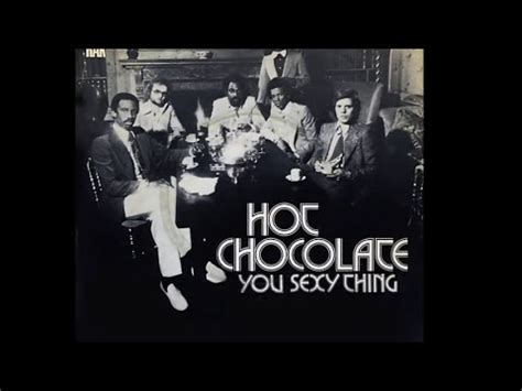 Hot Chocolate You Sexy Thing 1975 Disco Purrfection Version YouTube