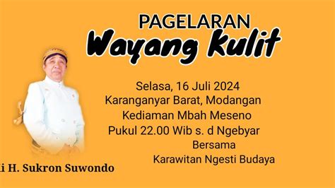 Pagelaran Wayang Kulit Ki H Sukron Suwondo Lakon Kunthi Nanggap