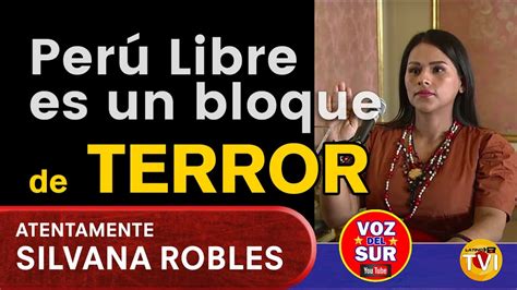 Per Libre Es Un Bloque De T Dijo Silvana Robles Youtube