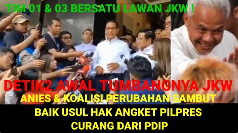 Detik Tumbangnya Jkw Anies Koalisi Perubahan Sambut Baik Usul Hak