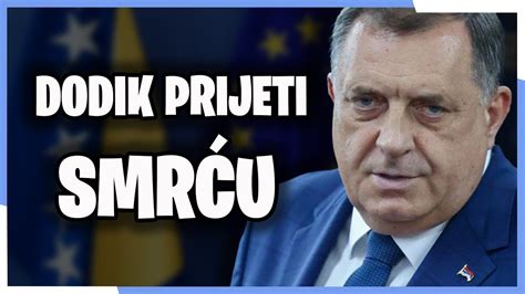 Milorad Dodik Prijeti Smr U Youtube