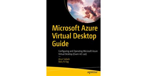 Microsoft Azure Virtual Desktop Guide Configuring And Operating