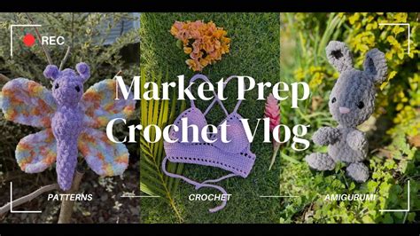 Market Prep Crochet Vlog Crochet Amigurumi Marketvlog Marketprep