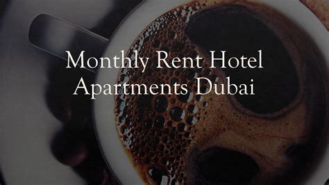 Monthly Rent Hotel Apartment Dubai by firstcentralsuites - Issuu