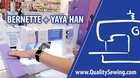 Bernette B79 Yaya Han Edition Sewing And Embroidery Machine Youtube