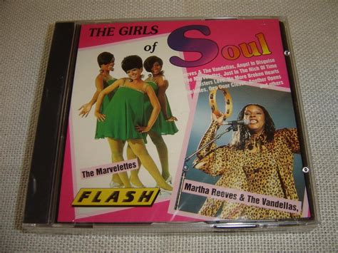 The Marvelettes Martha Reeves The Vandellas The Girls Of Soul