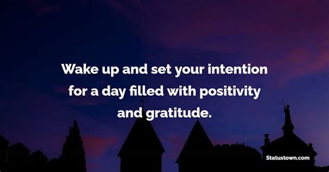 Wake Up And Set Your Intention For A Day Filled With Positivity And