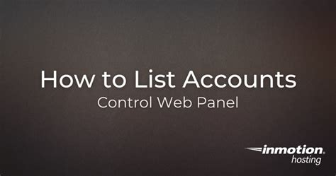 How To List Accounts In Control Web Panel CWP