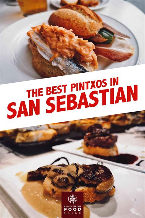 San Sebastian Pintxos Must Try Restaurants Will Fly For Food