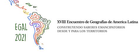 Xviii Encuentro De Geograf As De Am Rica Latina Egal Universidad Nacional De C Rdoba