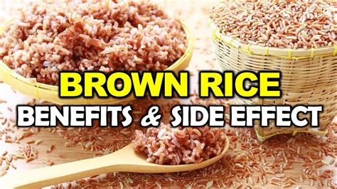 Brown Rice Benefits And Side Effects Youtube