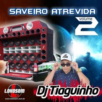 Baixar Cd Saveiro Atrevida Vol Dj Tiaguinho G Nero Dance