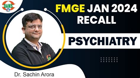 Fmge Jan Recall Psychiatry With Dr Sachin Arora Youtube