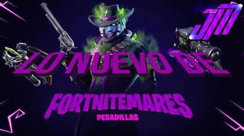 Todo Lo Nuevo De Fortnite Pesadillas Youtube