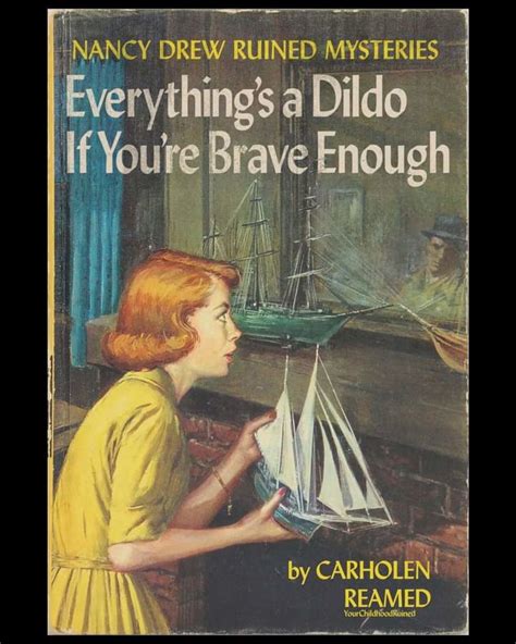 Everything Is A Dildo If Your Brave Enough Meme By Darwood Rules