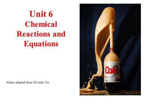 Unit 6 Chemical Reactions And Equations Slides Adapted From Nivaldo Tro Ppt Download