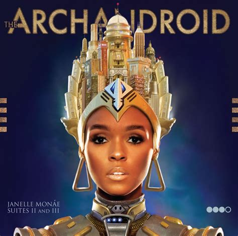 The ArchAndroid - Álbum di Janelle Monáe | Spotify