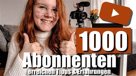 1000 ABONNENTEN AUF YOUTUBE BEKOMMEN Tipps und Erfahrungen für