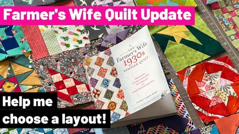 Farmers Wife Quilt Update New Quilt Blocks Layout Choices Youtube