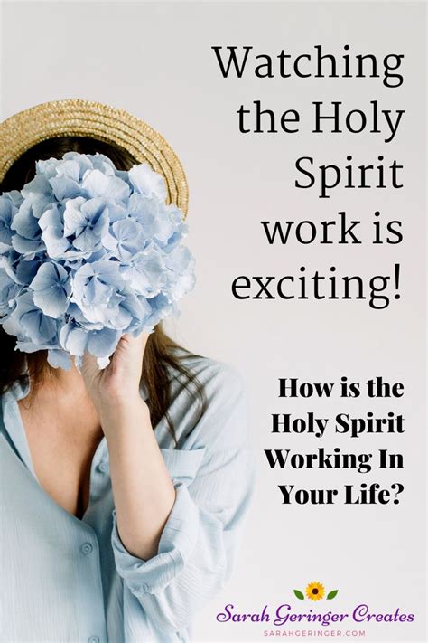 How Is The Holy Spirit Working In Your Life Sarah Geringer Holy