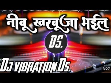 Neebu Kharbuja Bhail Madam Khesari Lal Yadav Bhojpuri Song Drop Mixx Dj