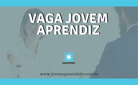 Vaga Jovem Aprendiz Maersk