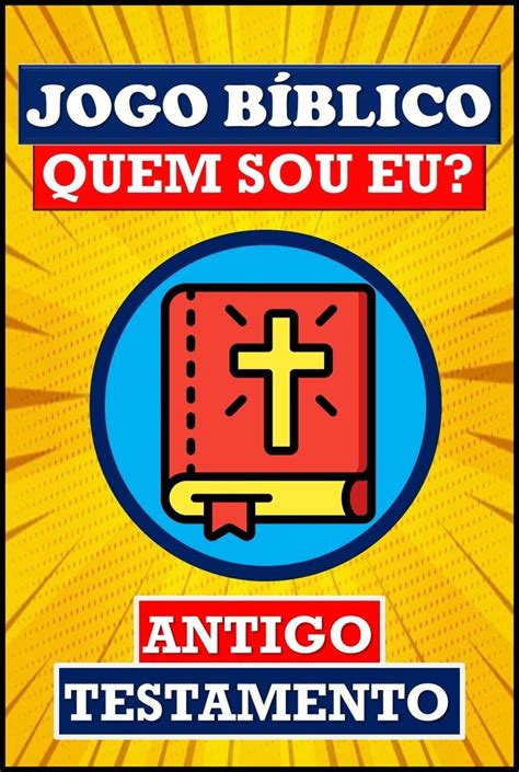 Charadas Bíblicas Quem sou eu ANTIGO TESTAMENTO Desafios