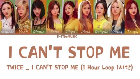 Twice 트와이스 I Cant Stop Me 1 Hour Loop 1시간 Youtube