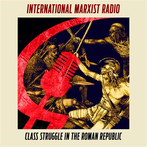 Class Struggle In The Roman Republic Podcasts