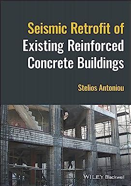 Seismic Retrofit Of Existing Reinforced Concrete Buildings Antoniou