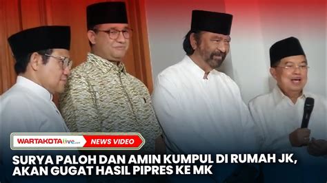 Surya Paloh Undang Amin Kumpul Di Rumah Jk Akan Gugat Hasil Pilpres Ke