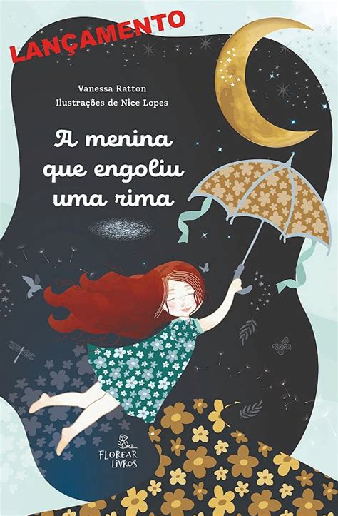 A Menina Que Engoliu Uma Rima Editora Florear Livros